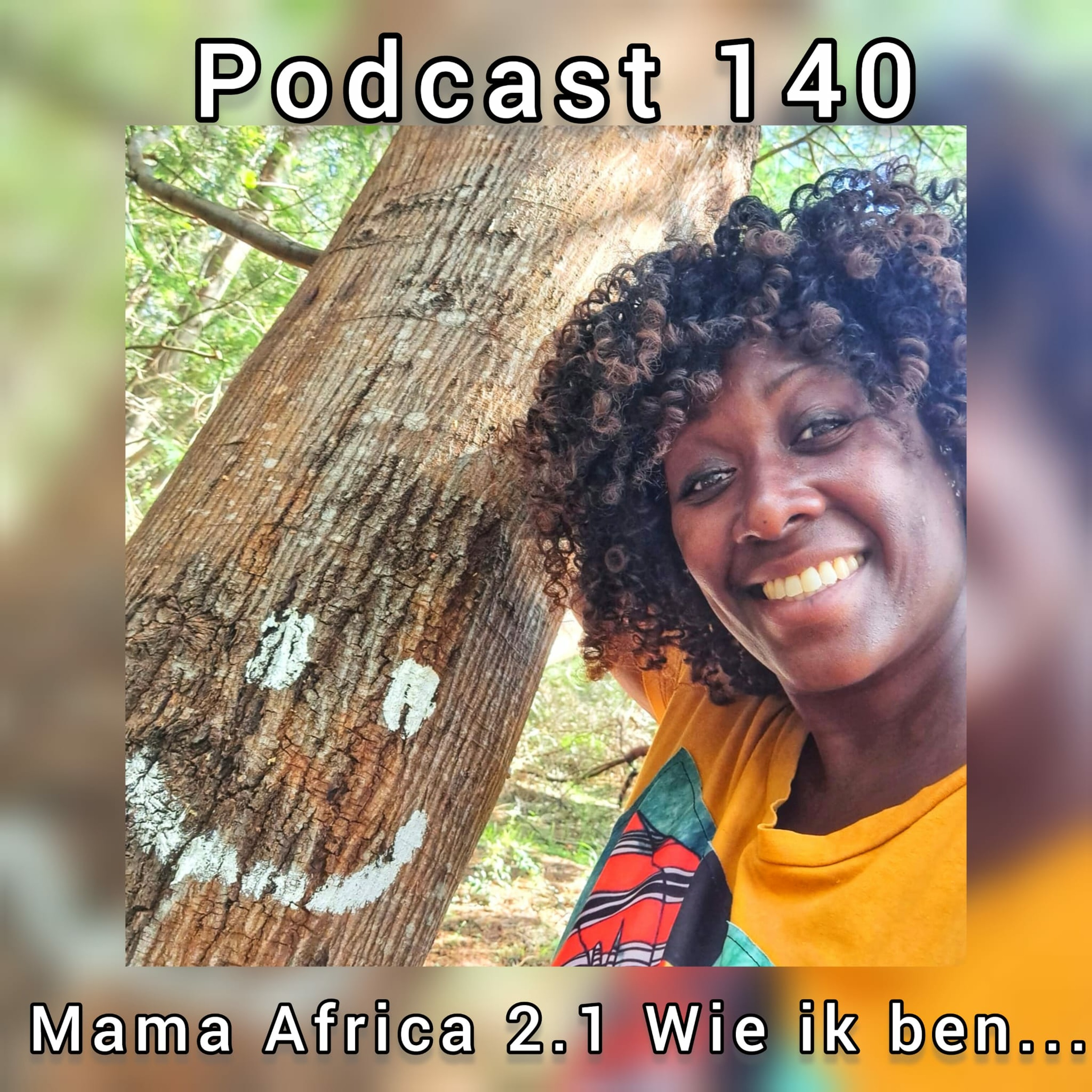 Peggy's Prosperity Podcast 140 - Mama Africa 2.1 Wie ik ben episode artwork