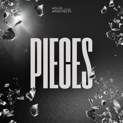 House Architects - Pieces