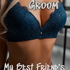 [ACCESS] [KINDLE PDF EBOOK EPUB] Stand-In Groom: A Harem Adventure (My Best Friend's Daughters Book