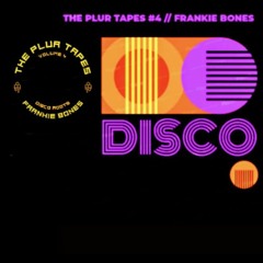 THE PLUR TAPES // VOLUME 4 // DISCO // JAN. 16, 2021