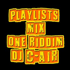 MIX ONE RIDDIM DJ C-AIR