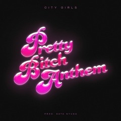 Pretty Bitch Anthem (SC Version)