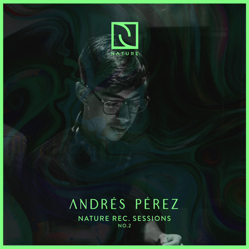 Nature Rec. Sessions No.2 Andrés Pérez