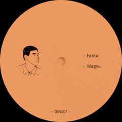 Premiere : D I N - Fanta (DIN003)