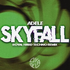 Adele - Skyfall (ROYAL Hard Techno Remix)