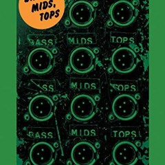 DOWNLOAD KINDLE ✔️ Bass, Mids, Tops: An Oral History of Sound System Culture (Strange