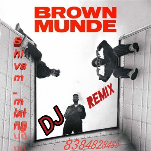 BROWN MUNDE Dj Remix Dj Lakhan By Lahoria Production Ft _-_-Dj  Shivam Mixing Bara Milak se 2022 -&