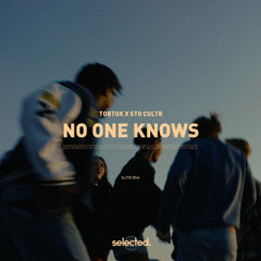 Tobtok & STO CULTR - No One Knows