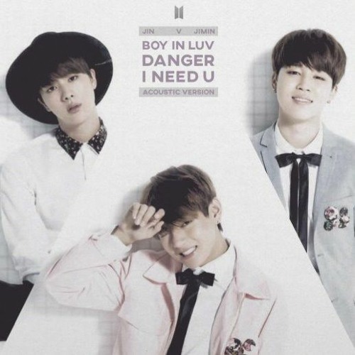 Stream BTS V Jimin Jin - Boy in luv + Danger + I need You (Japanese  Acoustic Ver).mp3 by Gotyuki1018 | Listen online for free on SoundCloud