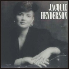 Jacquie Henderson - Not The Only Game In Town