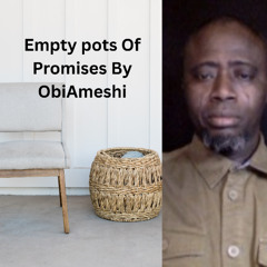 Empty Pots of Promises