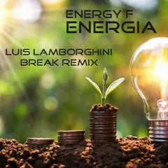 Energy F - Laika (Luis Lamborghini break remix)