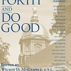 READ KINDLE ✉️ Go Forth and Do Good: Memorable Notre Dame Commencement Addresses by