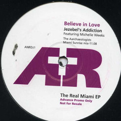Jezebel's Addiction - Believe In Love (The Aarchaeologists Miami Sunrise Mix) [2002]