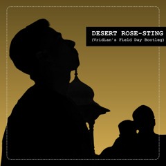 Desert Rose (Vridian's Field Day Bootleg) - Sting (Snippet) - Available on Bandcamp