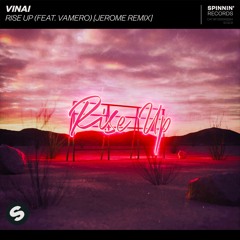 VINAI - Rise Up (feat. Vamero) [Jerome Remix] [OUT NOW]