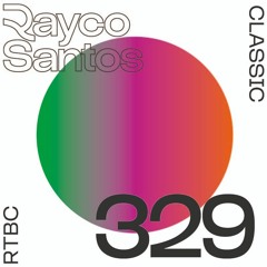 READY To Be CHILLED Podcast 329 mixed by Rayco Santos