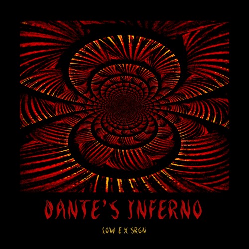 Low E & SRGN - DANTE'S INFERNO