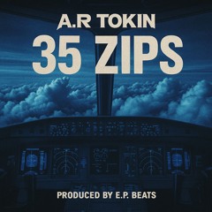 35 ZIP$  (Prod. E.P Beats)