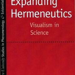 [🅵🆁🅴🅴] KINDLE 📄 Expanding Hermeneutics: Visualism in Science (Studies in Phenome