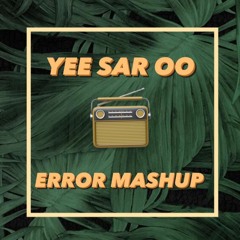 YeeSarOo - Error!!Mashup