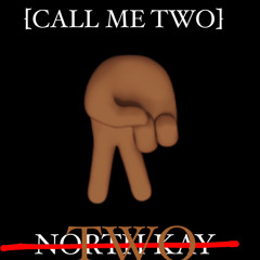 [Call Me Two]