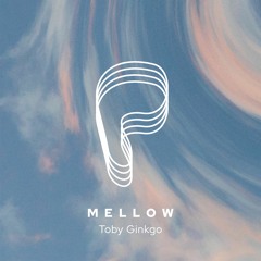 Toby Ginkgo - Mellow