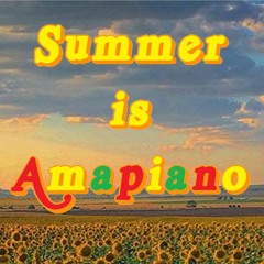 Summer is: Amapiano