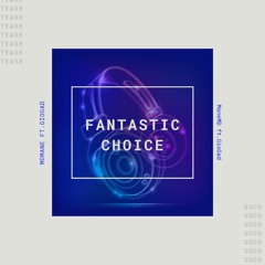 ManeMD feat.GioGad Beats - Fantastic Choice (Remasted)