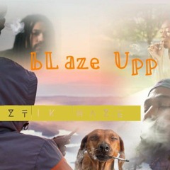 bLaze Upp- beat made by Majeztik Haze