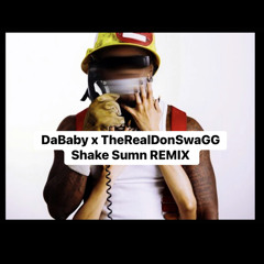 DABABY - Shake SumN REMIX x TheRealDonSwaGG