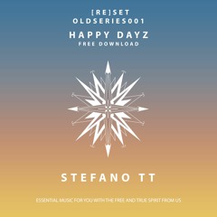 Stefano TT - HAPPY DAYZ [Original Mix] FREE DOWNLOAD!