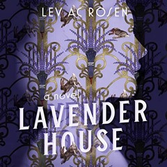 [Read] EPUB KINDLE PDF EBOOK Lavender House: A Novel by  Lev AC Rosen,Vikas Adam,Macm