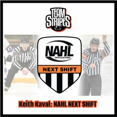 Team Stripes Season 3 Episode 2 NAHL NEXT SHIFT with Keith Kaval
