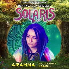 Arahna | Solaris Festival | Anti Reality 2022 @ozonepro
