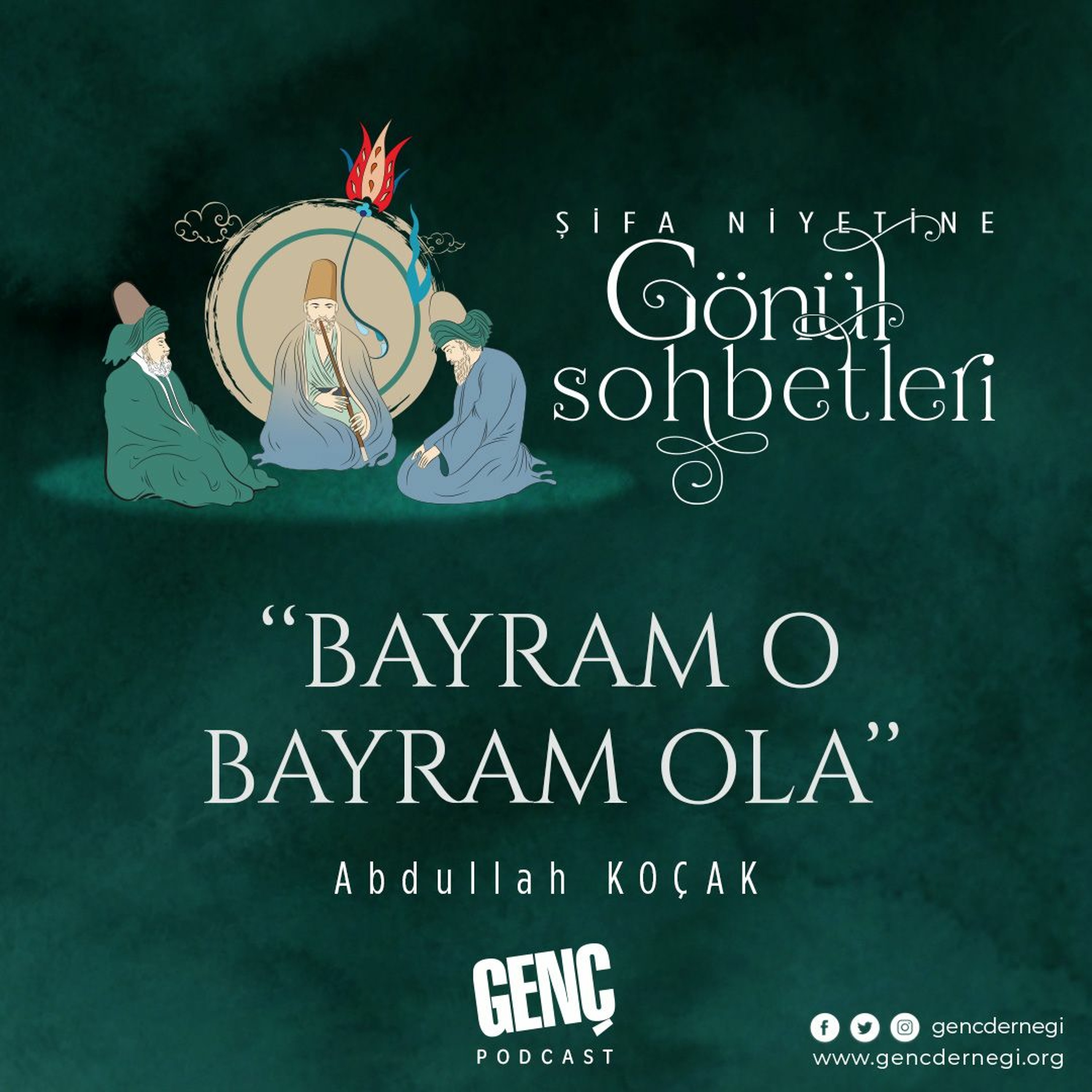 Bayram O Bayram Ola | Şifa Niyetine Gönül Sohbetleri B08 episode artwork