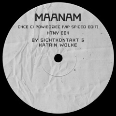 MOTZ Premiere: Maanam – Chcę Ci Powiedzieć (VIP Spiced Edit) By Sichtkontakt & Katrin Wolke