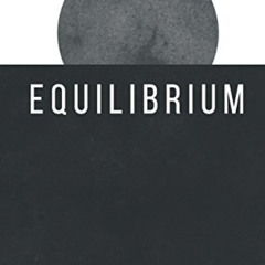 [Free] PDF 💌 Equilibrium by  Zack Grey [EPUB KINDLE PDF EBOOK]
