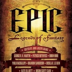 (KINDLE%@ Epic: Legends of Fantasy by John Joseph Adams