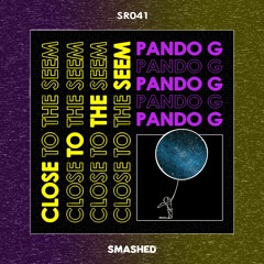 Pando G - Close To The Seem (Original Mix) [SR041]