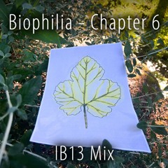 Biophilia - Chapter 6 (IB13 Mix)