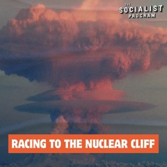 $10 Trillion for Nuclear War: Racing to the Nuclear Cliff