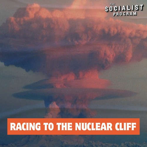 $10 Trillion for Nuclear War: Racing to the Nuclear Cliff