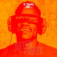 AFTER PARTY BY DJ YOUNG VENS OCTOBER 2k21