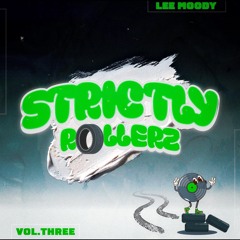 Strictly Rollerz - Vol 3. Lee Moody [Mix Series]