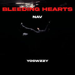 NAV - Bleeding Hearts (Prod. @YoSwzzy)