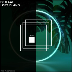 DJ KAAI - Lost Island (Original Mix)
