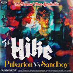 The Darrow Chem Syndicate - The Hike (Pulsarion vs Sandboy Remix)★★★ OUT SOON!! ★★★