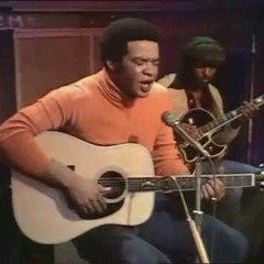 Ain't No Sunshine - Bill Withers