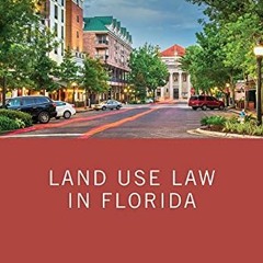 [Access] PDF EBOOK EPUB KINDLE Land Use Law in Florida by  W. Thomas Hawkins 📙